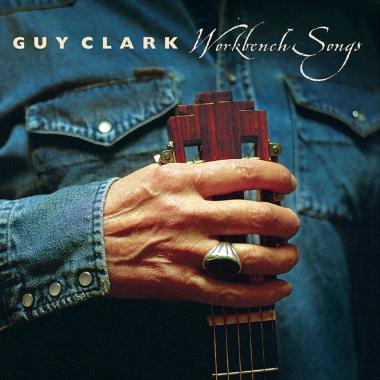 Guy Clark -  Workbench Songs